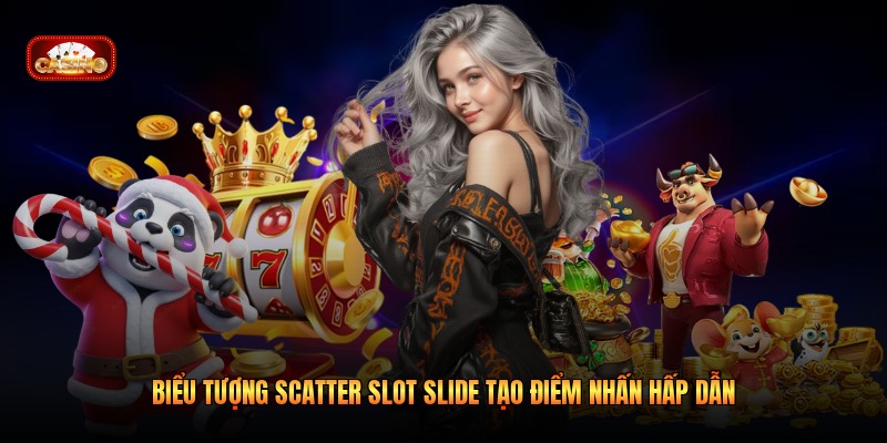 Biểu Tượng Scatter Slot Slide Tạo Điểm Nhấn Hấp Dẫn