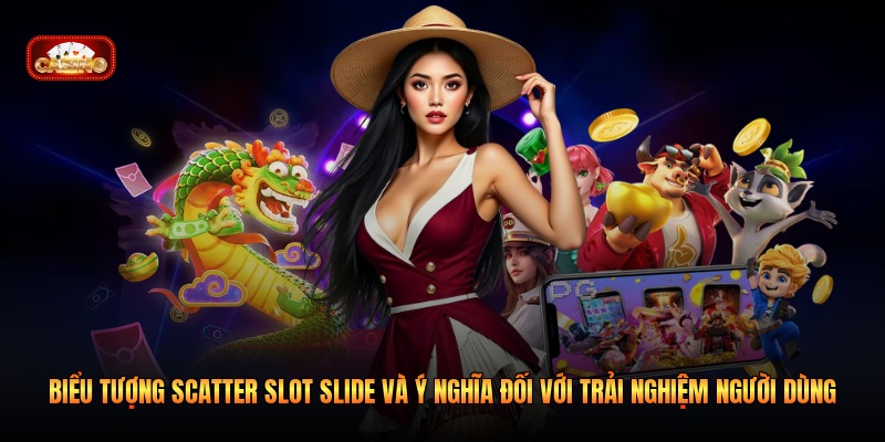 Biểu tượng scatter slot slide và ý nghĩa đối với trải nghiệm người dùng