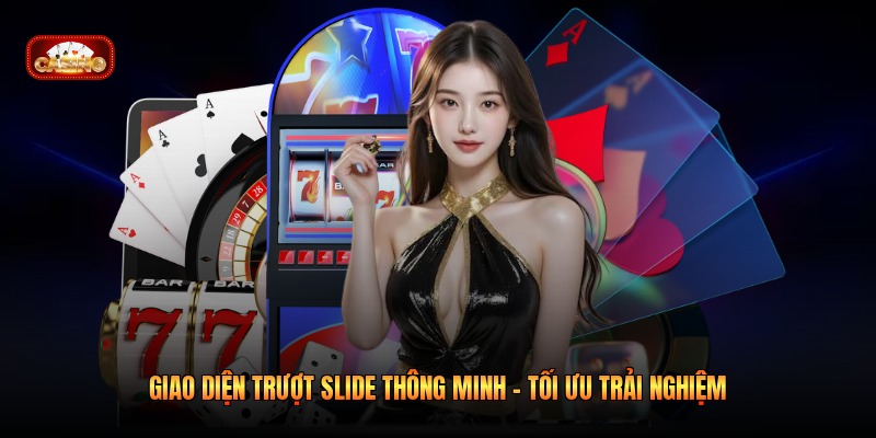 Giao Diện Trượt Slide Thông Minh - Tối Ưu Trải Nghiệm