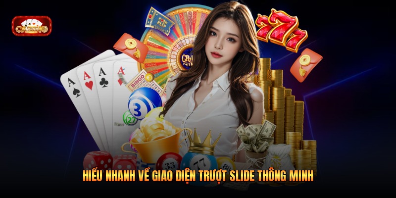 Hiểu nhanh về giao diện trượt slide thông minh 