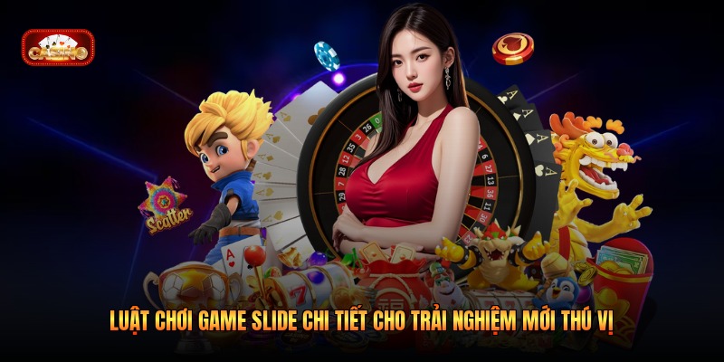 Luật Chơi Game Slide Chi Tiết Cho Trải Nghiệm Mới Thú Vị