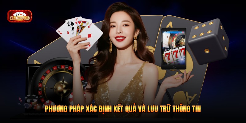 Phương pháp xác định kết quả và lưu trữ thông tin