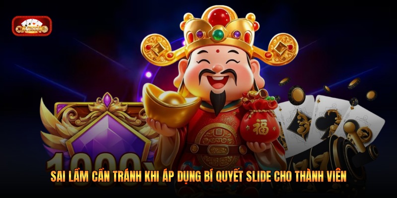 Sai lầm cần tránh khi áp dụng bí quyết slide cho thành viên